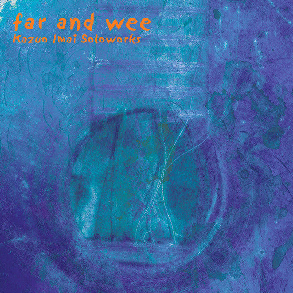 Kazuo Imai ‎– Far And Wee ‎– LP ‎– Black Editions ‎– BE-011/155